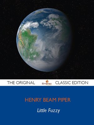 cover image of Little Fuzzy - The Original Classic Edition
